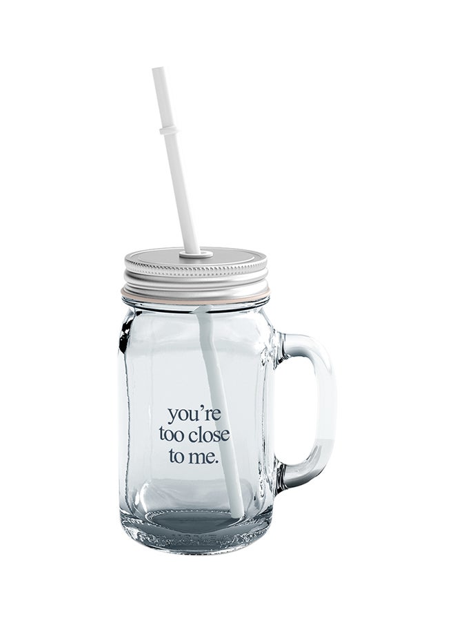 LOUD UNIVERSE Glass You Are Too Close To Me Couples And Friends Mason Jar With Straw Clear  - Image 1