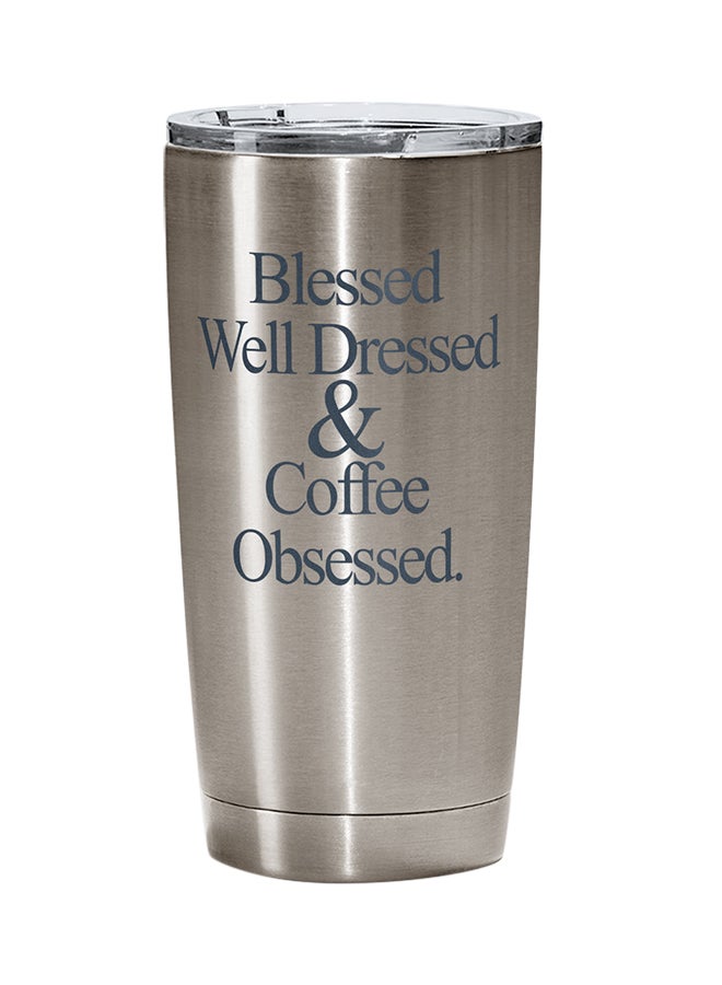 LOUD UNIVERSE Stainless Steel Blessed Well Dressed Coffee Obsessed Tumbler Silver 15cm  - Image 1