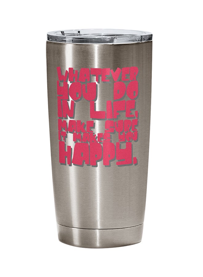 LOUD UNIVERSE Stainless Steel Do What Makes You Happy In Life Words Of Wisdom Red Tumbler Silver 15cm  - Image 1