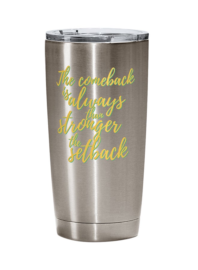 لاود يونيفيرس كوب من الستانلس ستيل مطبوع عليه عبارة محفزة "Comeback Is Always Stronger Than A Setback" فضي 15سم - Image 1