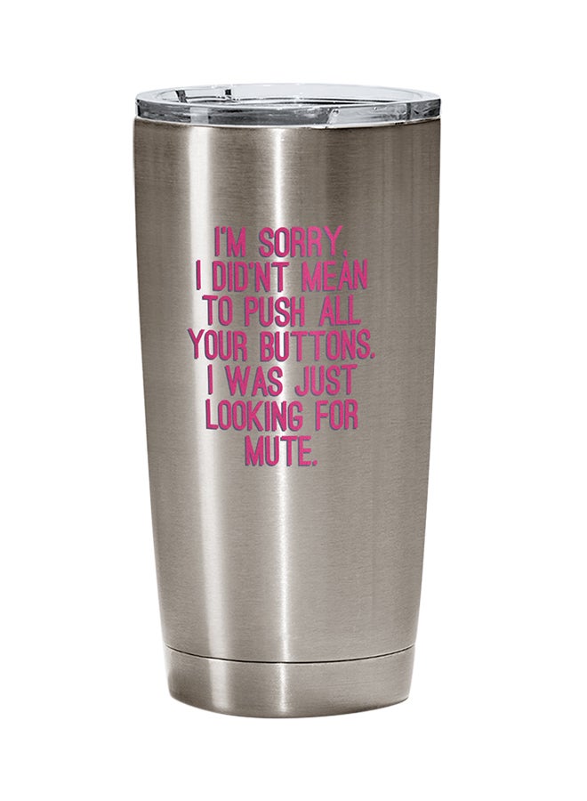 LOUD UNIVERSE Stainless Steel Mute Button Funny Quote Friends Tumbler Silver 15cm  - Image 1