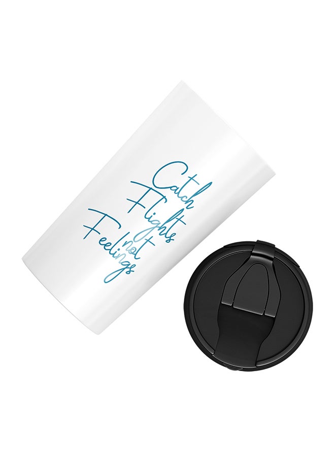 LOUD UNIVERSE Stainless Steel Catch Flight Not Feelings Words Of Wisdom Quote Tumbler White 15cm  - Image 3