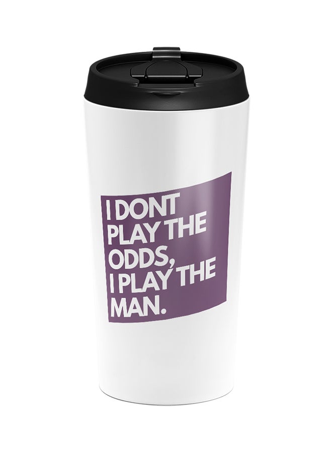 LOUD UNIVERSE Stainless Steel I Dont Play The Odds I Play The Man Self Image Tumbler White 15cm  - Image 1