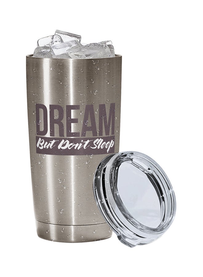 LOUD UNIVERSE Stainless Steel Dream But Dont Sleep Dreamers Quote Tumbler Silver 15cm  - Image 2