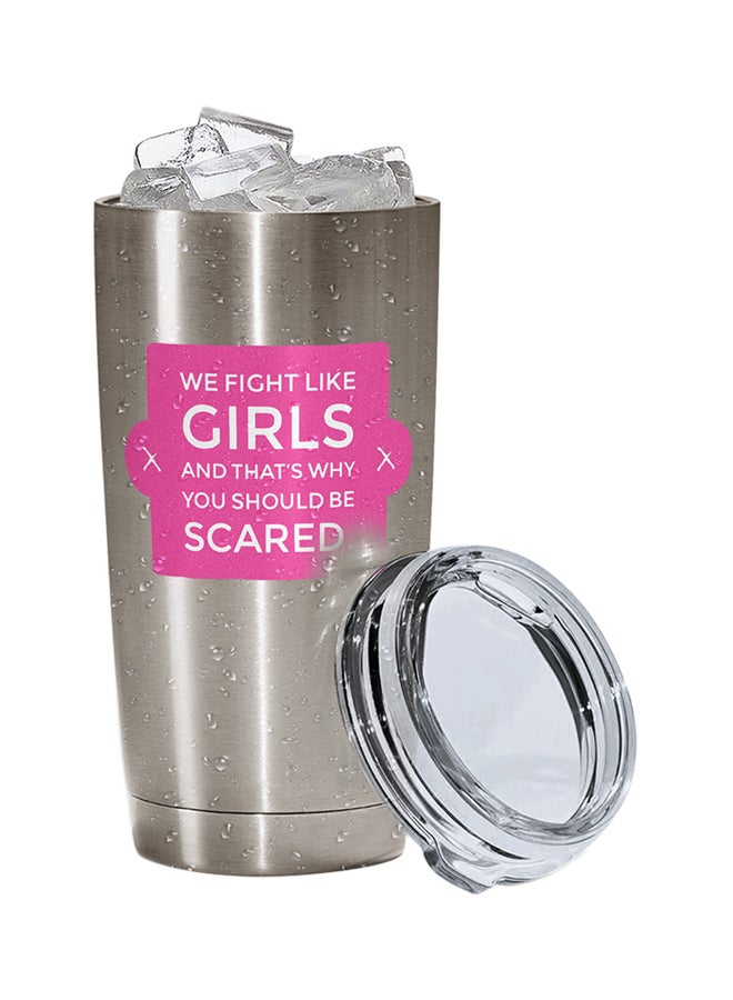 LOUD UNIVERSE Stainless Steel We Fight Like Girls Thats Why Be Afraid Girl Women Power Quote Tumbler Silver 15cm  - Image 2
