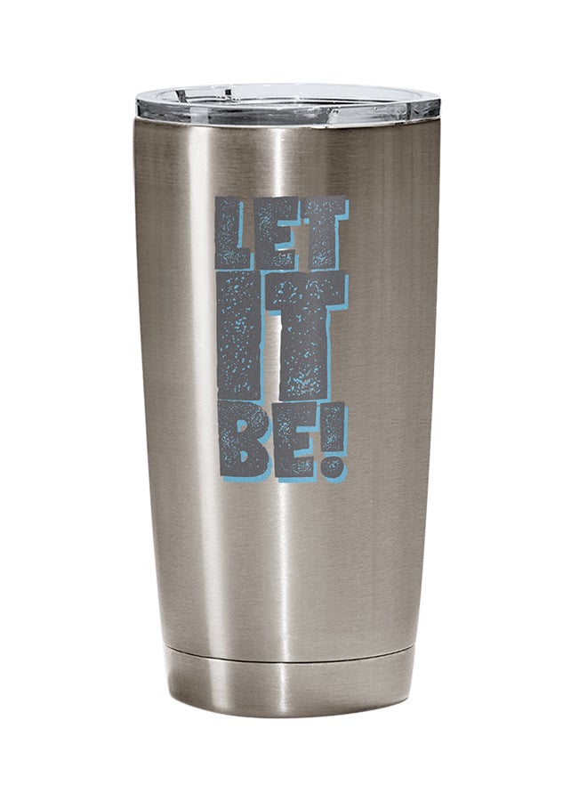 LOUD UNIVERSE Stainless Steel Let It Be Word Od Advise Tumbler Silver 15cm  - Image 1