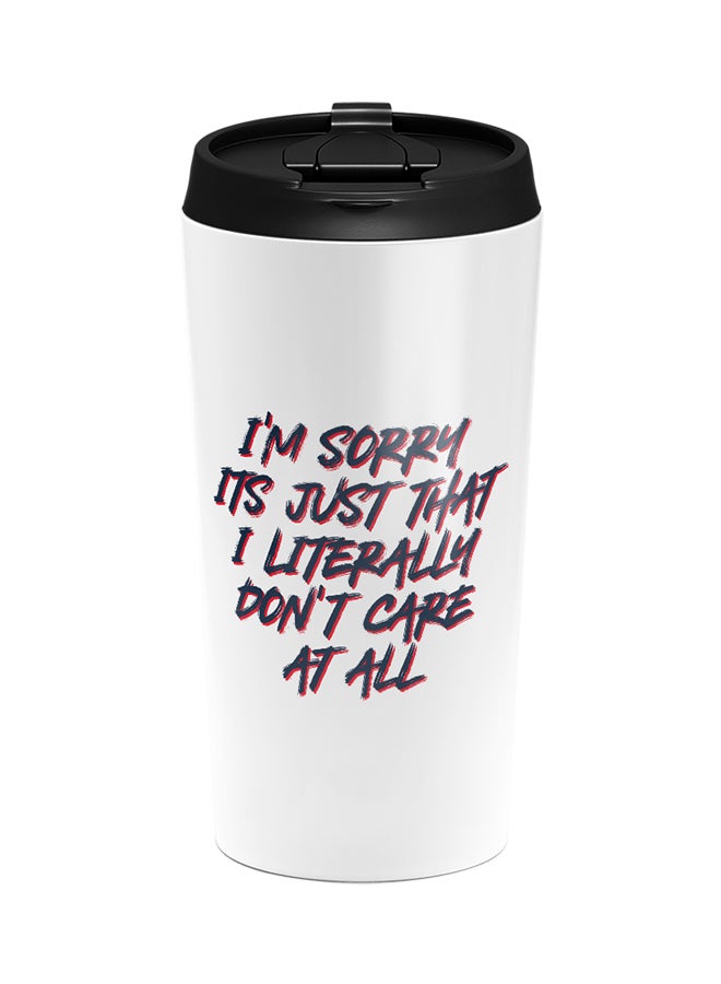LOUD UNIVERSE Stainless Steel I M Sorry I Dont Care At All Witty Friends Youth Tumbler White 15cm  - Image 1
