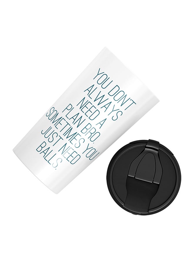LOUD UNIVERSE Stainless Steel Dont Need A Plan Bro Need Balls Tumbler White 15cm  - Image 3