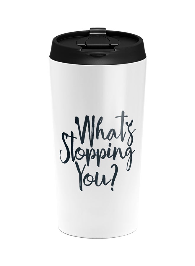 LOUD UNIVERSE Stainless Steel Whats Stopping You Inspire Self Motivation Tumbler White 15cm  - Image 1
