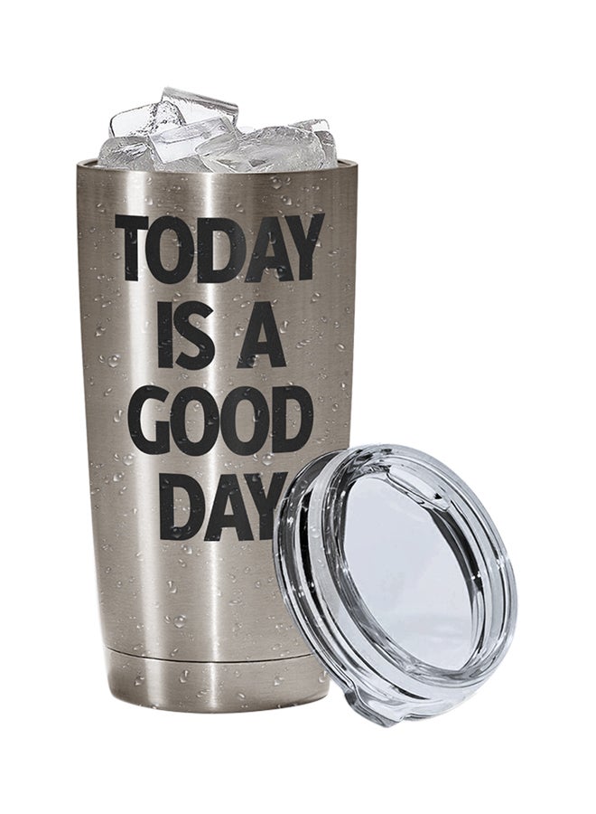 LOUD UNIVERSE Stainless Steel Today Is A Good Day Happy Morning Good Luck Tumbler Silver 15cm  - Image 2