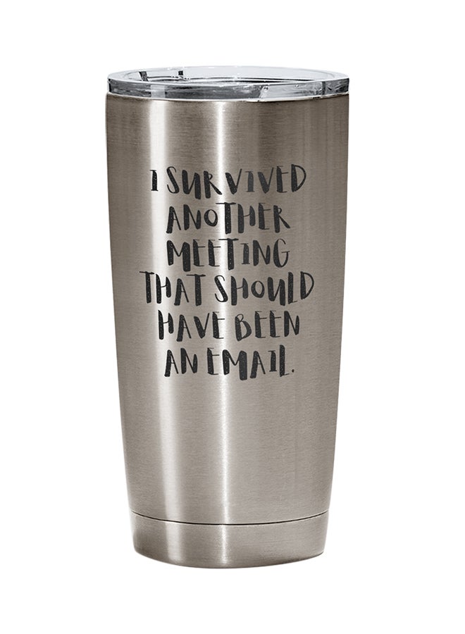 LOUD UNIVERSE Stainless Steel Office Meeting I Survived Email Tumbler Silver 15cm  - Image 1