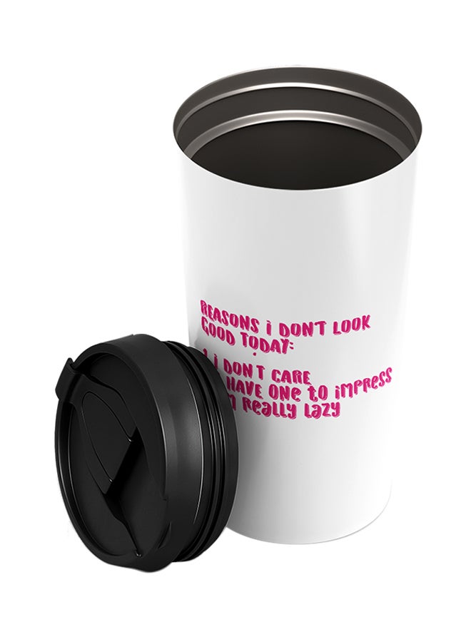 LOUD UNIVERSE Stainless Steel I Dont Look Good Daday I Am Lazy Funny Excuses Being Lay Tumbler White 15cm  - Image 2