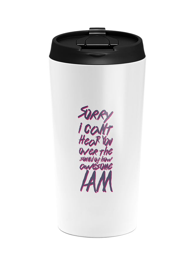 LOUD UNIVERSE Stainless Steel I Am Awesome Funny Witty Quote For Friends Tumbler White 15cm  - Image 1