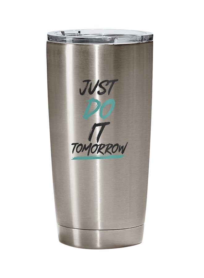 LOUD UNIVERSE Stainless Steel Just Do It Tomorrow Lazy People Tumbler Silver 15cm  - Image 1