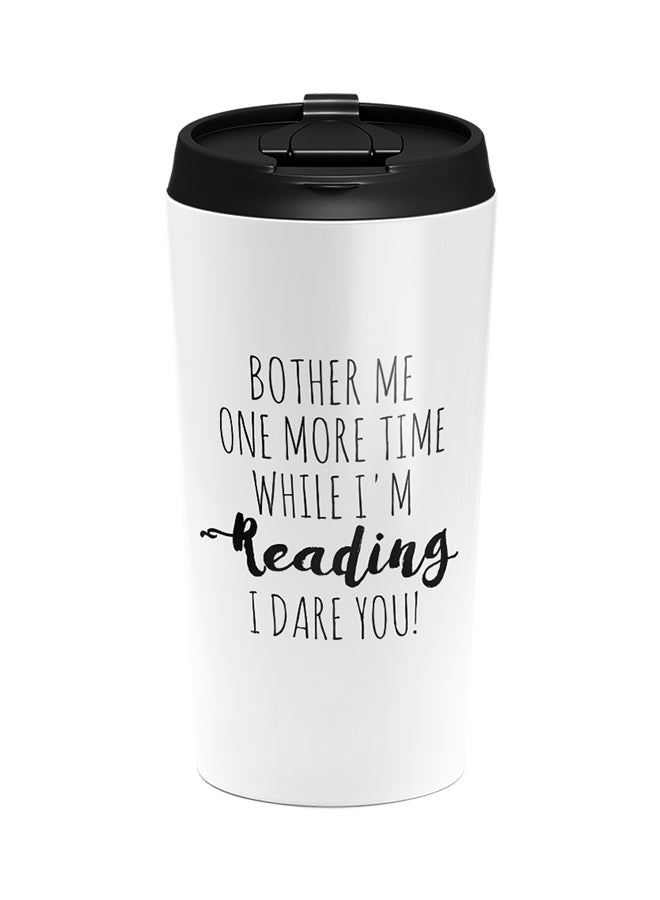LOUD UNIVERSE Stainless Steel Bother Me One More Time Dare You Annoyed Angry Quote Tumbler White 15cm  - Image 1