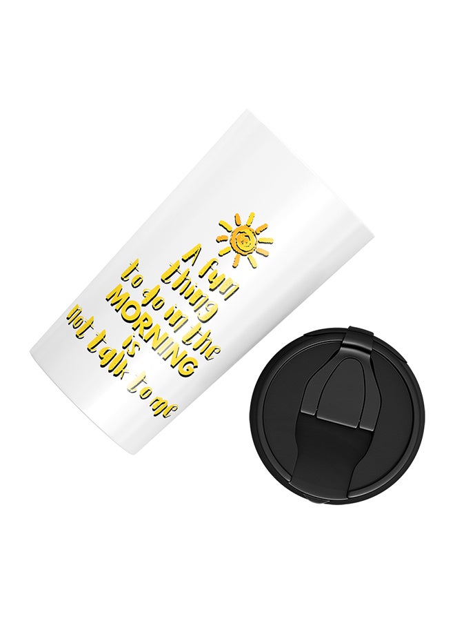 لاود يونيفيرس كوب من الستانلس ستيل مطبوع عليه عبارة ساخرة "A Fun Thing To Do In The Morning Is Not To Talk To Me" ويحمل صورة شمس ساطعة أبيض 15سم - Image 3