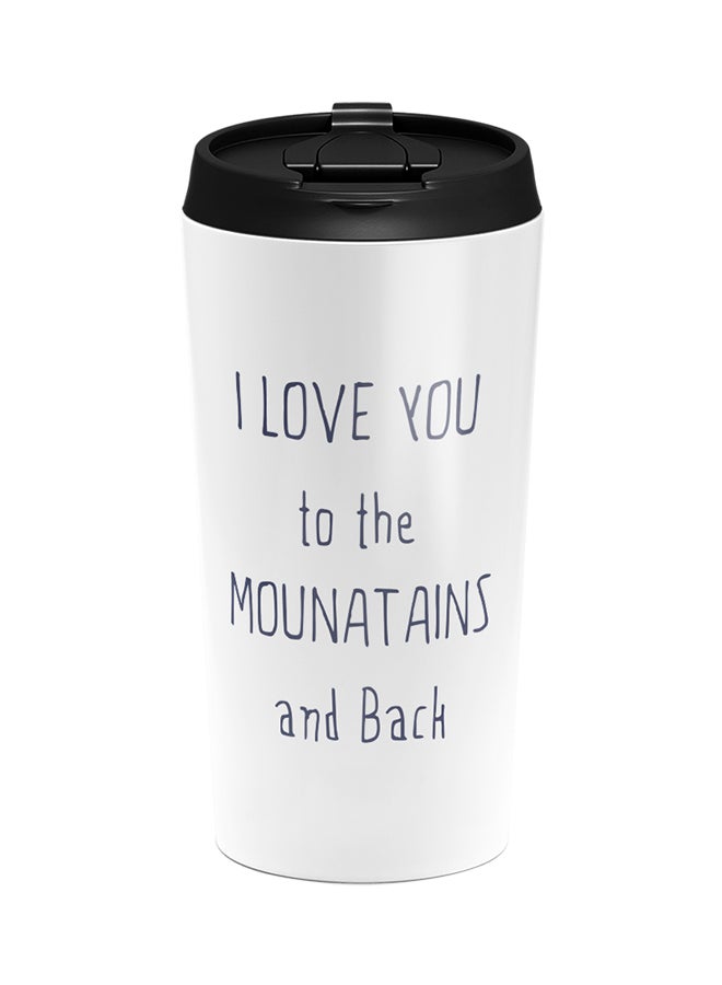 لاود يونيفيرس كوب من الستانلس ستيل مطبوع عليه عبارة " I Love You To The Mountains And Back" أبيض 15سم - Image 1