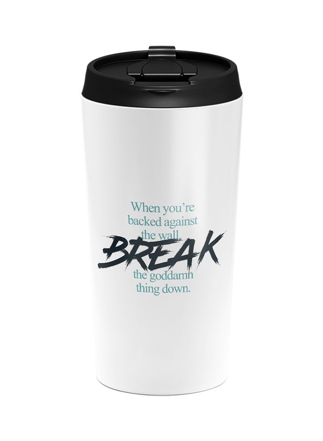 LOUD UNIVERSE Stainless Steel Hard Ship Motivational Quote Break The Wall Tumbler White 15cm  - Image 1
