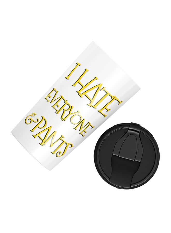 LOUD UNIVERSE Stainless Steel I Hate Everyone And Pants Funny Angry Tumbler White 15cm - Image 3