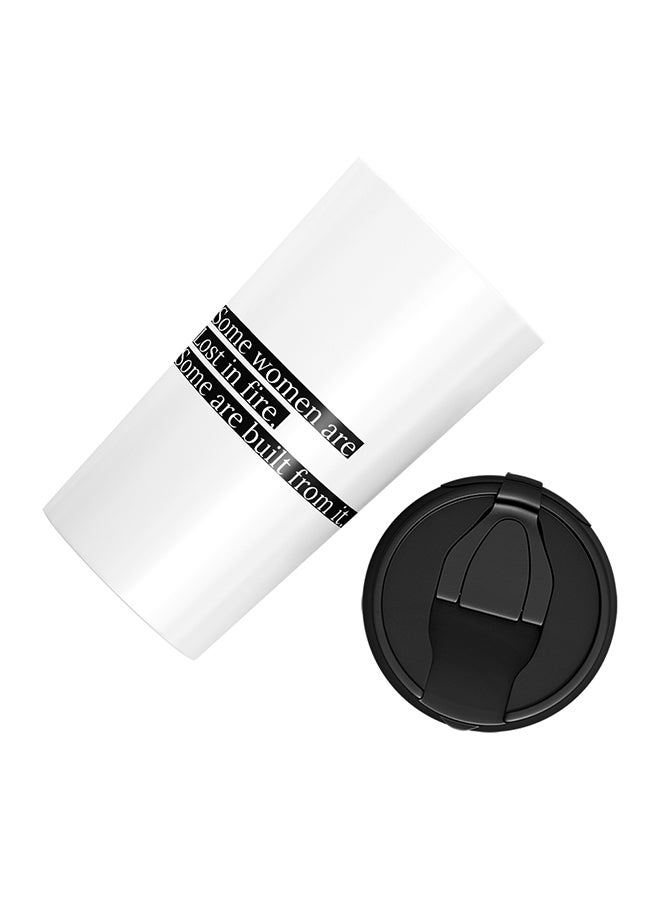 LOUD UNIVERSE Stainless Steel Some Women Are Lost In Fire Some Built From It Tumbler White 15cm  - Image 3