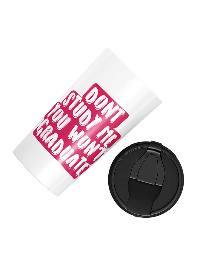 LOUD UNIVERSE Stainless Steel Dont Study Me You Wont Graduate Funny Friends Tumbler White 15cm  - Image 3
