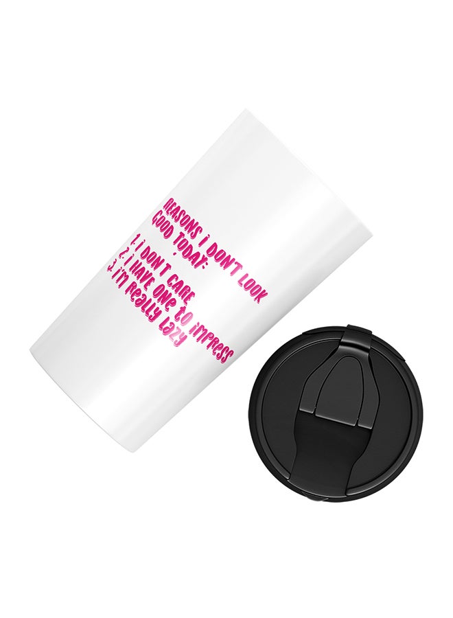 LOUD UNIVERSE Stainless Steel I Dont Look Good Daday I Am Lazy Funny Excuses Being Lay Tumbler White 15cm  - Image 3
