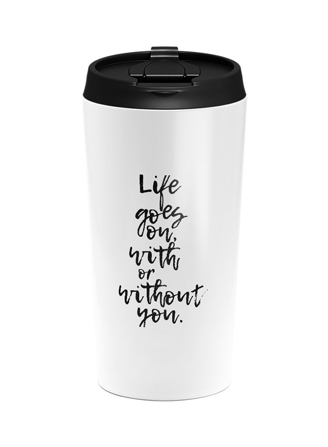 LOUD UNIVERSE Stainless Steel Life Goes On With Or Without You Rude Friends Tumbler White 15cm  - Image 1