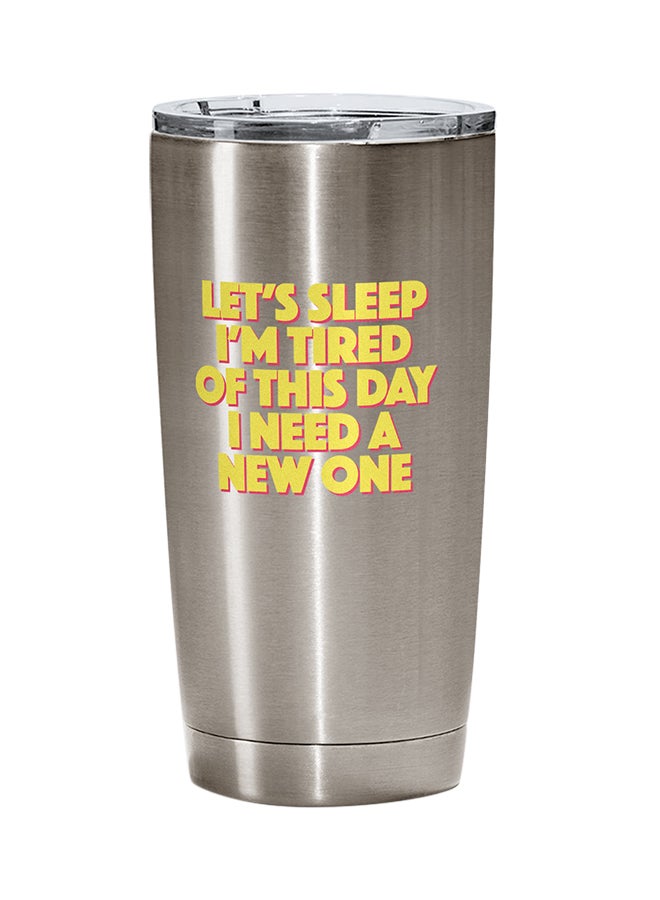 LOUD UNIVERSE Stainless Steel Lets Sleep I M Tired Funny Friends Quote Tumbler Silver 15cm  - Image 1