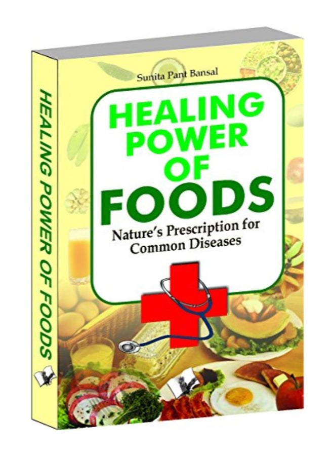 Healing Power Of Foods Paperback English by Sunita Pant Bansal  - Image 1