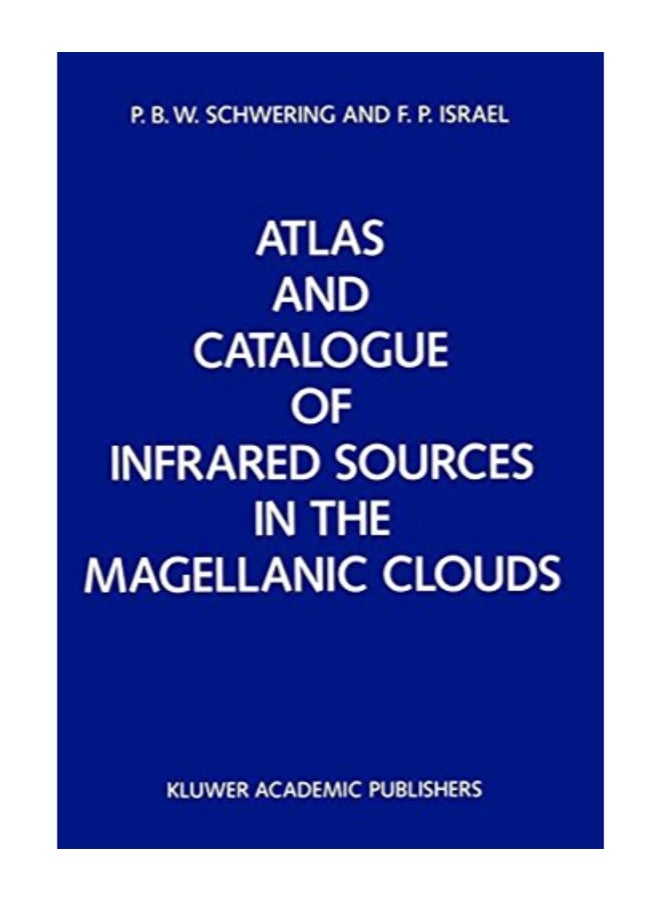 Atlas And Catalogue Of Infrared Sources In The Magellanic Clouds paperback english  - Image 1