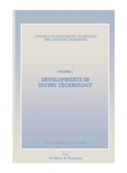Developments In Diving Technology Paperback English by Society for Underwater Technology