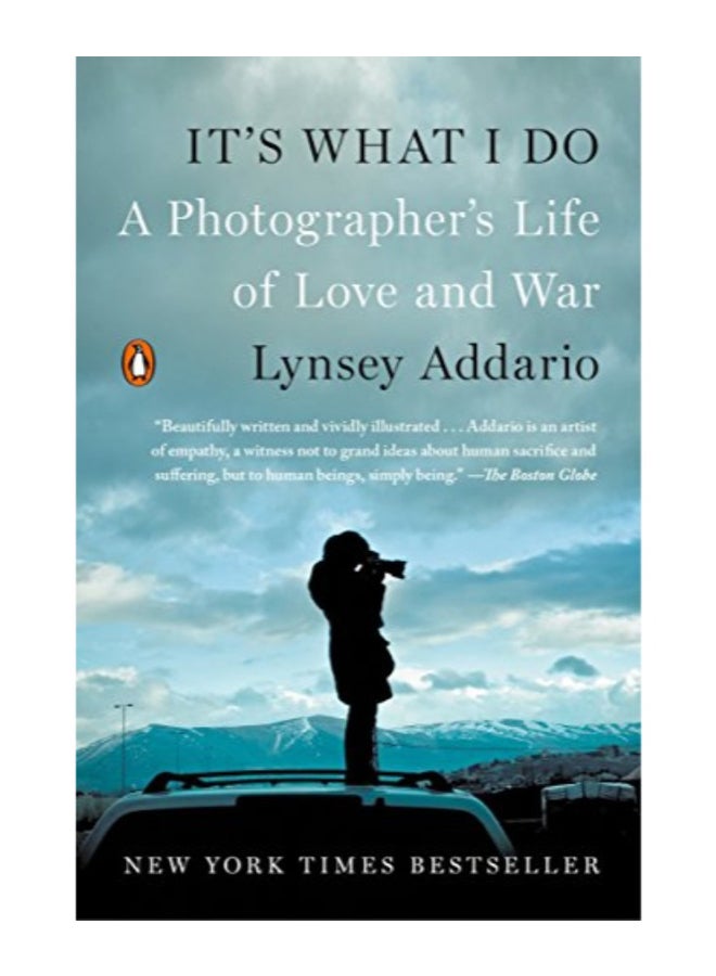 It's What I Do: A Photographer's Life Of Love And War Paperback English by Lysney Addario - 42682  - Image 1
