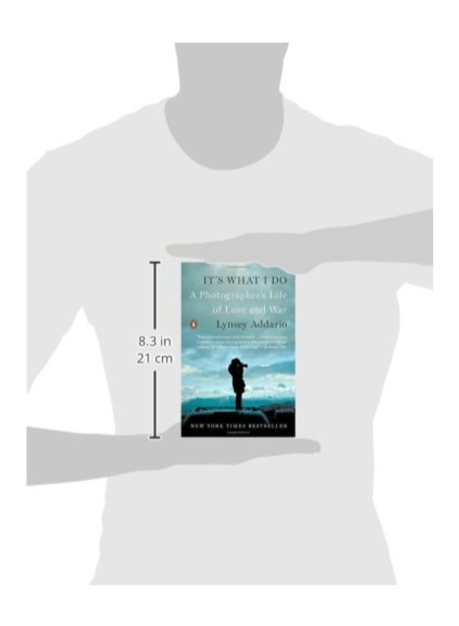 It's What I Do: A Photographer's Life Of Love And War Paperback English by Lysney Addario - 42682  - Image 2