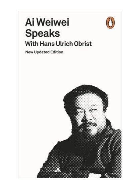 Ai Weiwei Speaks: With Hans Ulrich Obrist Paperback English by Hans Ulrich Obrist