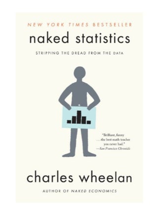 Naked Statistics - Stripping The Dread From The Data Paperback English by Charles Wheelan - 41652 - v1551704957/N21242754A_1