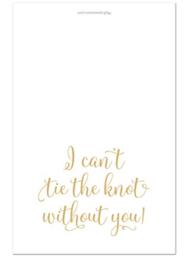 ماي اكسيبريشن.كوم حزمة من 10 بطاقات بطبعة عبارة"I Can't Tie The Knot Without You" - Image 2