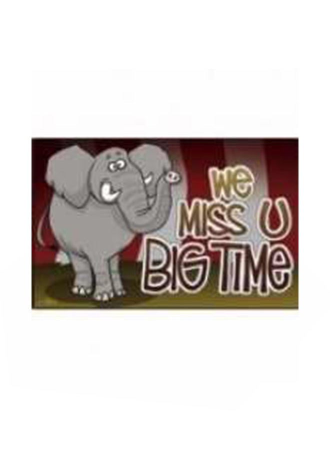 بطاقة بريد بعبارة "We Miss You Big Time"