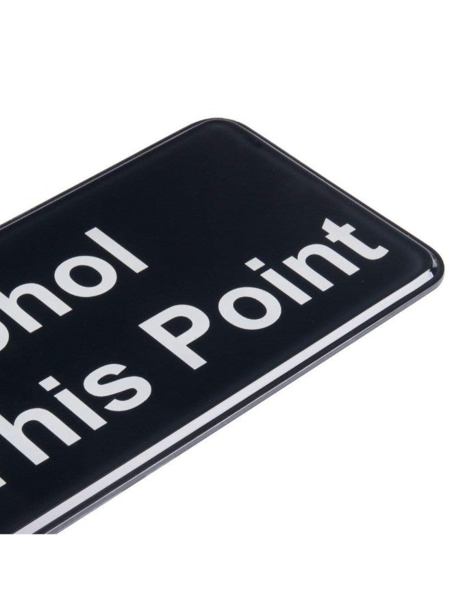 AborenCo - No Alcohol Beyond This Point Printed Sign Black - Image 1