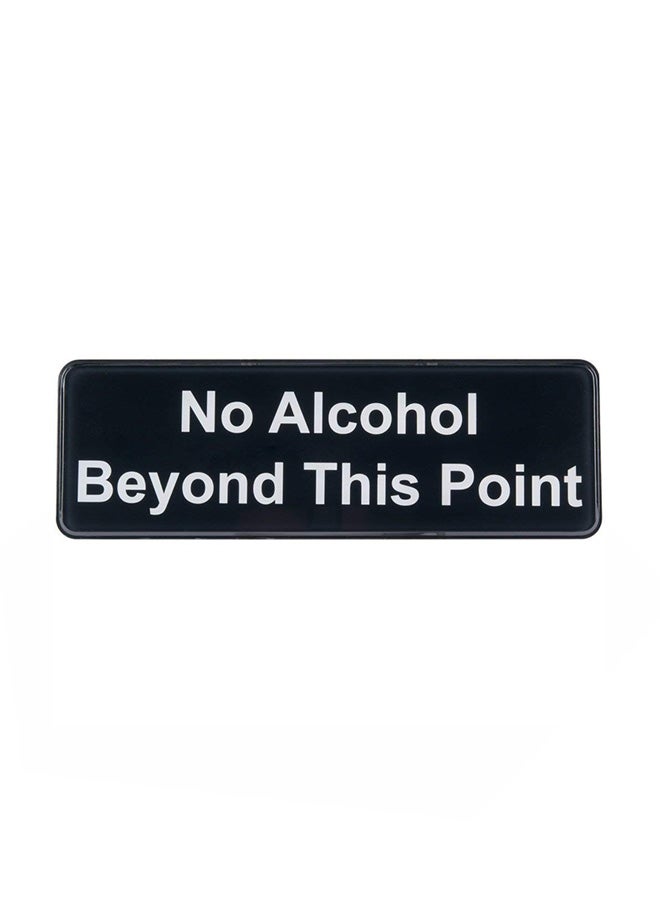 No Alcohol Beyond This Point Printed Sign Black - v1552974759/N21838344A_1