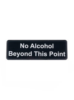 No Alcohol Beyond This Point Printed Sign Black