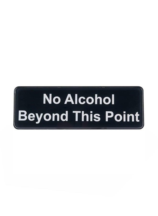 AborenCo - No Alcohol Beyond This Point Printed Sign Black - Image 1