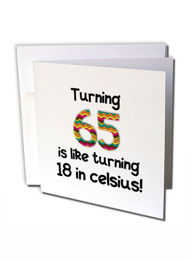 3Dروز بطاقة تهنئة مزينة بعبارة "Turning 65 is like turning 18 in Celsius" - Image 1