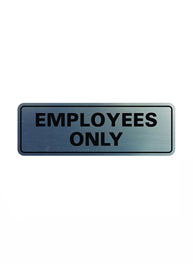 All Quality Basic EMPLOYEES ONLY Sign Silver 