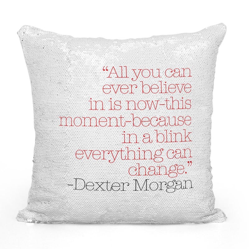 Generic - Dexter Morgan Quote Sequin Throw Pillow With Stuffing Multicolour 16x16inch - Image 1