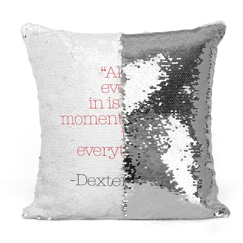 Generic - Dexter Morgan Quote Sequin Throw Pillow With Stuffing Multicolour 16x16inch - Image 1