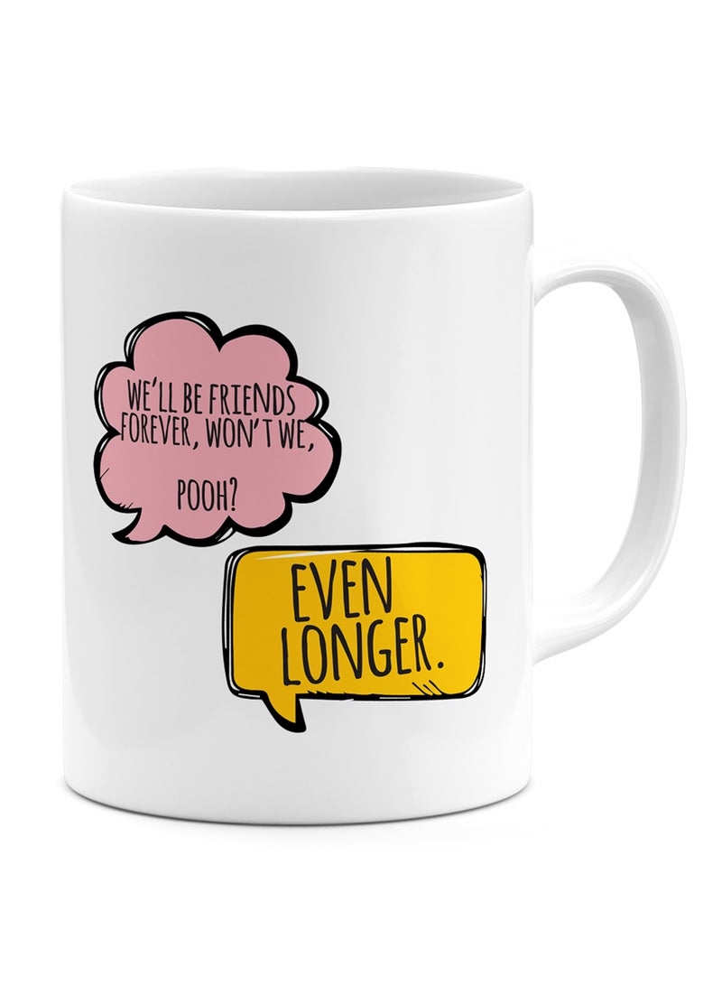 لاود يونيفيرس قدح قهوة خزفي عبارة مقتبسة للأصدقاء من سلسلة 'Pooh'