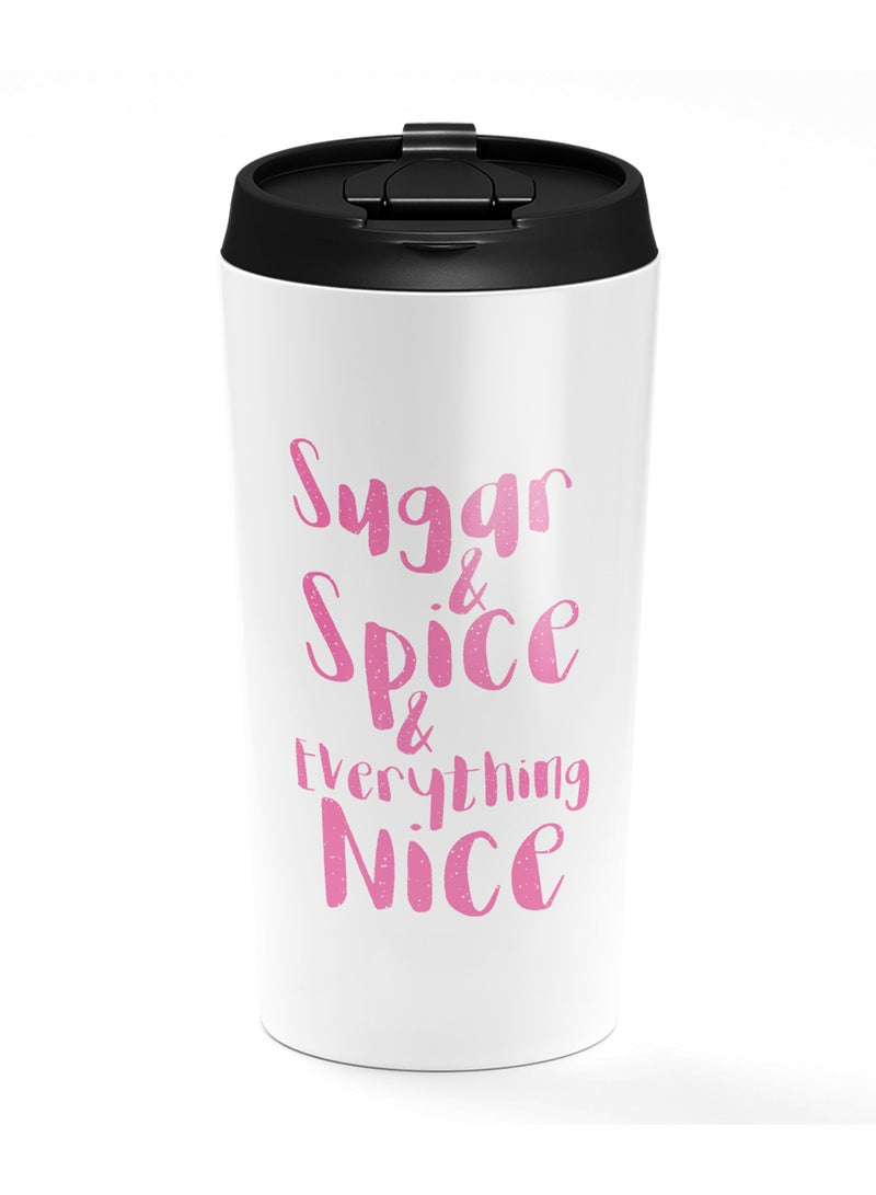LOUD UNIVERSE Stainless Steel Travel Tumbler With Acrylic Lid Sugar Spice And Nice Quote White  - Image 1