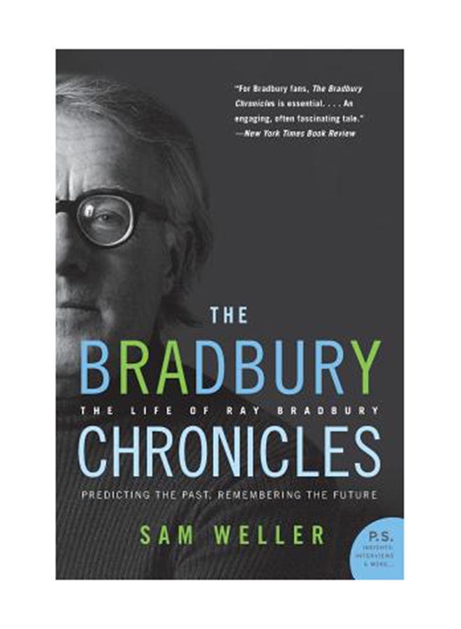 The Bradbury Chronicles: The Life Of Ray Bradbury Paperback English by Sam Weller