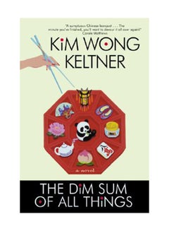 The Dim Sum Of All Things Paperback English by Kim Wong Keltner