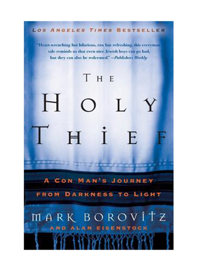 The Holy Thief: A Con Man's Journey From Darkness To Light Paperback English by Mark Borovitz 